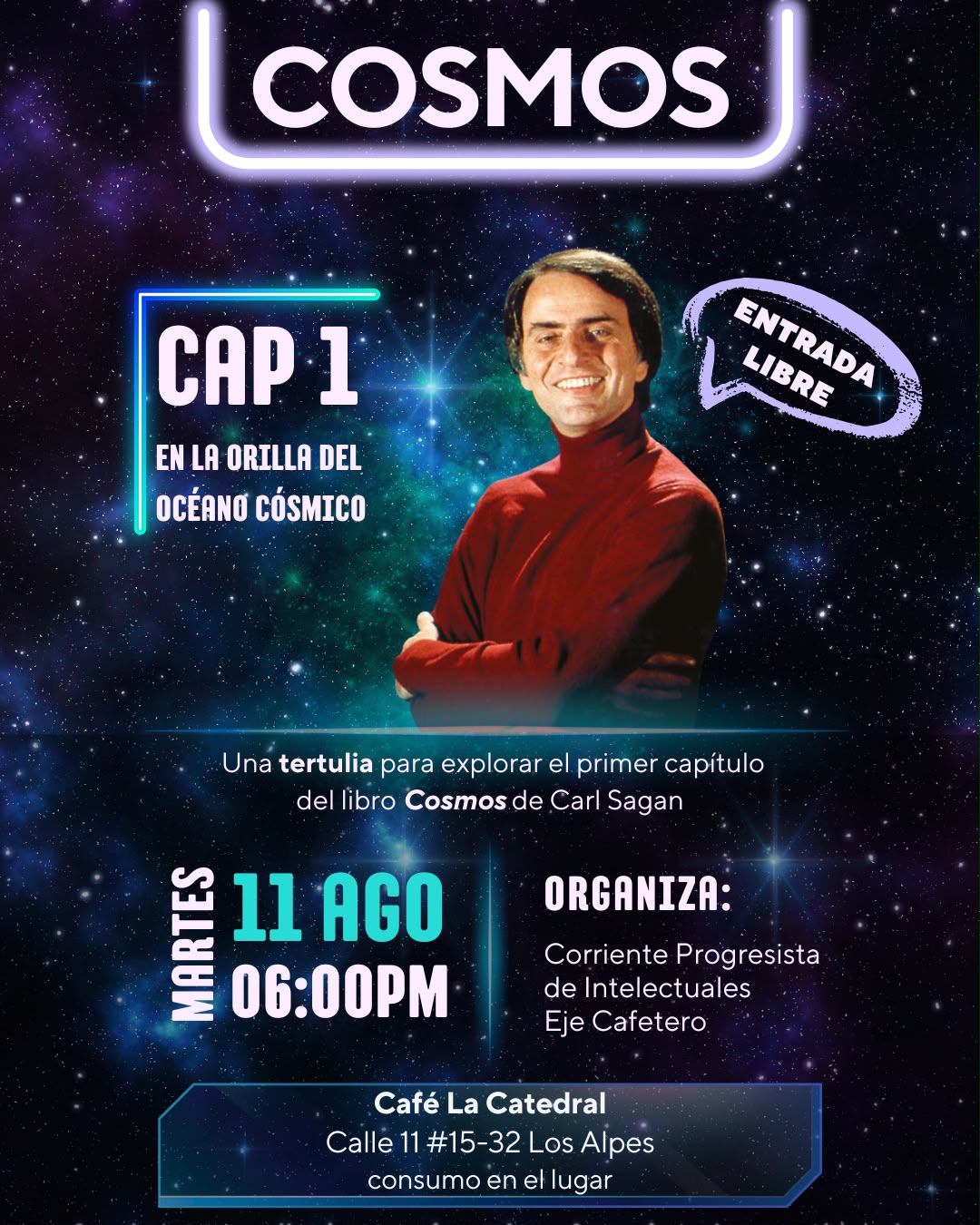 Flyer del club de lectura: Cosmos, capítulo 1, En la orilla del océano cósmico. Martes 11 de agosto, 6:00 p.m., Café La Catedral